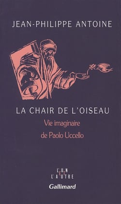 La chair de l'oiseau - vie imaginaire de paolo uccello