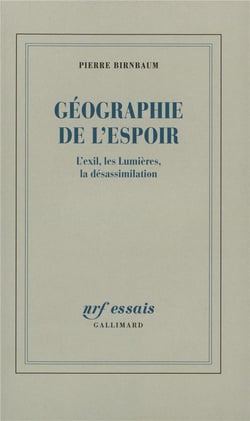 Géographie de l'espoir : L'exil, les Lumières, la désassimilation