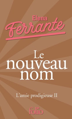 L'Amie prodigieuse Tome 2 : Le nouveau nom