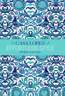 Casa Lopez, effortless style