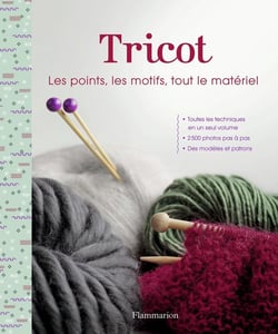 Tricot - les points, les motifs, tout le materiel