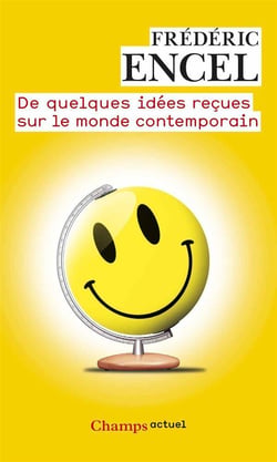 De quelques idées reçues sur le monde contemporain