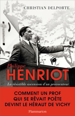 Philippe Henriot - la résistible ascension d'un provocateur