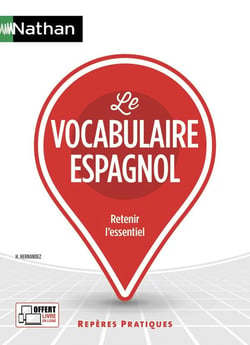 Le vocabulaire espagnol - retenir l'essentiel (édition 2018)