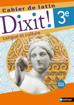 Dixit ! : latin - 3e - cahier de l'élève (édition 2022)