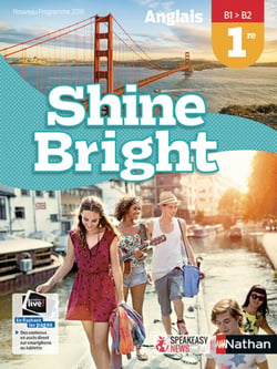 Shine Bright : anglais - 1re - B1>B2 (édition 2019)