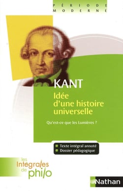 Kant - idée d'une histoire universelle - qu'est-ce que les Lumières ?