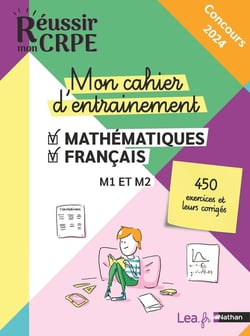Réussir mon CRPE : mathématiques, français - M1, M2 - mon cahier d'entraînement (édition 2023/2024)