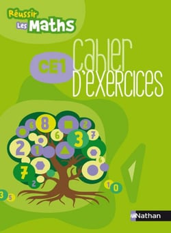 Réussir les maths : CE1 - cahier d'exercices
