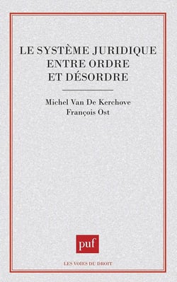 Le système juridique entre ordre et désordre