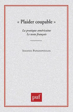 "plaider coupable" - la pratique américaine, le texte français