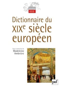 Dictionnaire du XIX siècle européen