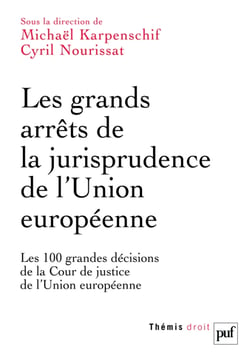 Les grands arrêts de la jurisprudence de l'union européenne