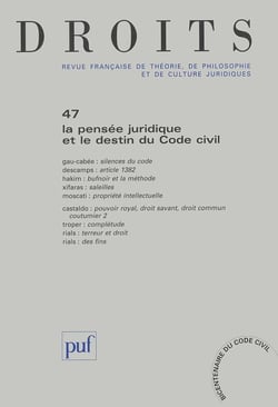 Revue Droits n.47 : la pensée juridique et le destin du code civil