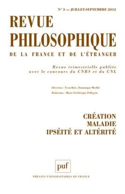 Revue philosophique de la France et de l'étranger n.137/3 : création, maladie, ipséité et altérité