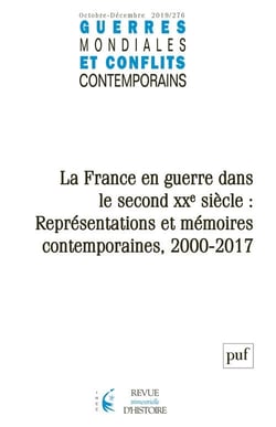 Guerres mondiales et conflits contemporains n.276 : la France en guerre dans le second XXe siècle : représentations et mémoires contemporaine, 2000-2017 (édition 2019)