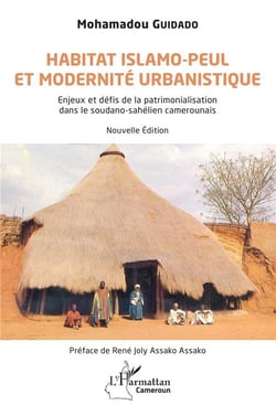 Habitat islamo-peul et modernité urbanistique : Enjeux et défis de la patrimonialisation dans le soudano-sahélien camerounais.