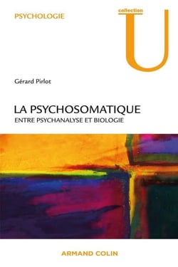 La psychosomatique - entre psychanalyse et biologie
