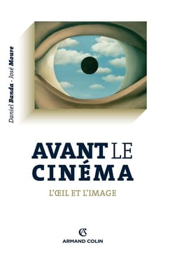 Avant le cinéma - l'oeil et l'image