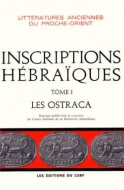 Inscriptions hébraïques - tome 1 Les Ostraca