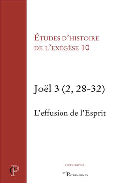 Études d'histoire de l'exégèse 10 - Joël 3 (2, 28-32) - l'effusion de l'Esprit