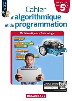 Mathématiques et technologie - cahier d'algorithmique et de programmation - 5e - cahier de l'élève
