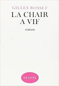 La chair a vif