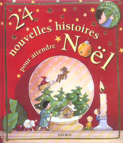 24 nouvelles histoires pour attendre noel (+ calendrier de l'avent)