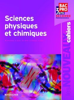 Les nouveaux cahiers : sciences physiques et chimiques - 2nde professionnelle - livre de l'élève