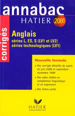 Annabac - anglais series l, es, s (lv1 et lv2 ) - series technologiques (lv1) - corriges 2001