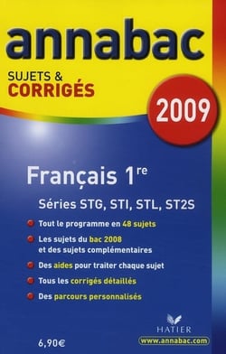 Annabac - français - 1ère stg, sti, stl, st2s - sujets et corrigés (édition 2009)