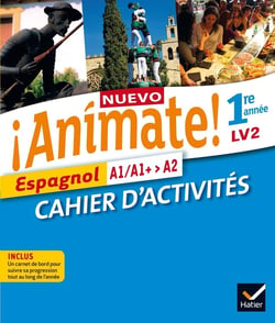NUEVO ANIMATE : espagnol - 1ère année - cahier d'activités (édition 2015)