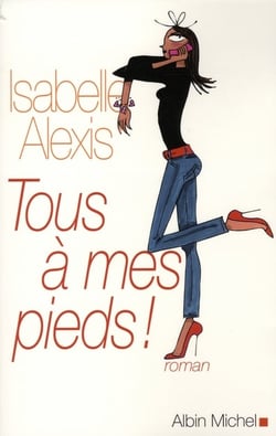 Tous à mes pieds