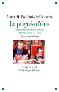 La poignée d'élus - comment l'éducation a façonné l'histoire juive - 70-1492