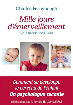 Mille jours d'émerveillement - de la naissance à 3 ans