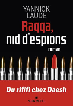 Raqqa, nid d'espions