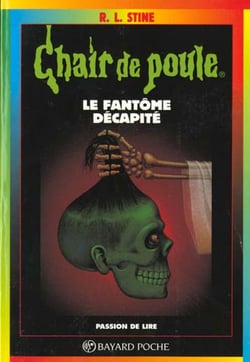 Chair de poule Tome 29 : le fantôme décapité