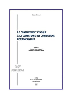 Le consentement étatique à la compétence des juridictions internationales
