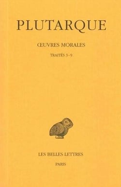 Oeuvres morales Tome 1 - traités 3-9