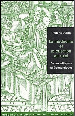 La médecine et la question du sujet - enjeux éthiques et économiques