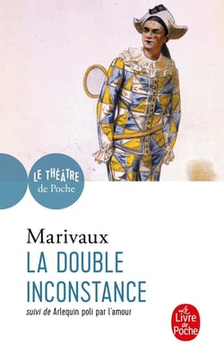 La Double Inconstance suivi de Arlequin poli par l'Amour