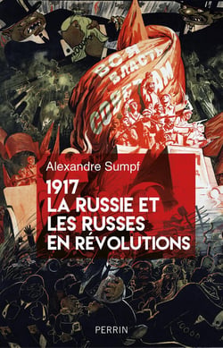 1917 La Russie et les Russes en révolutions