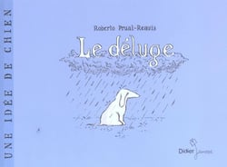 Une idee de chien t.1 - le deluge
