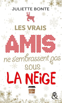 Les vrais amis ne s'embrassent pas sous la neige