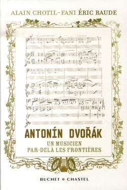 Antonín dvorák  - un musicien par-delà les frontières