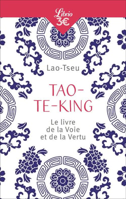 Tao-te-king - le livre de la voie et de la vertu
