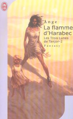 Trois lunes de tanjor - 2 - la flamme d'harabec (les)