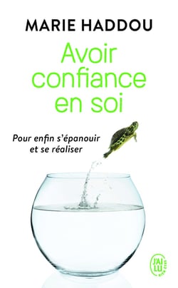 Avoir confiance en soi pour enfin s'épanouir et se réaliser