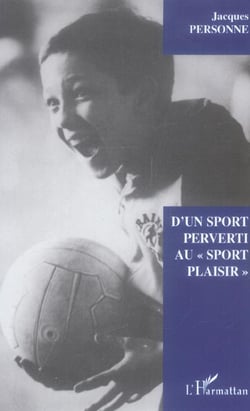 D'un sport perverti au "sport plaisir"