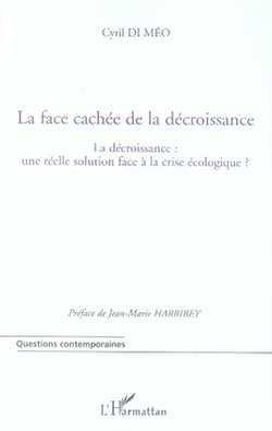 La face cachée de la décroissance - la décroissance : une réelle solution face à la crise écologique ?